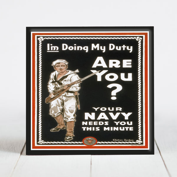 I'm Doing my Duty -  Navy Recruitment Poster c.1915 WWI