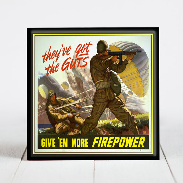 They've Got the Guns - Army War Poster WW2