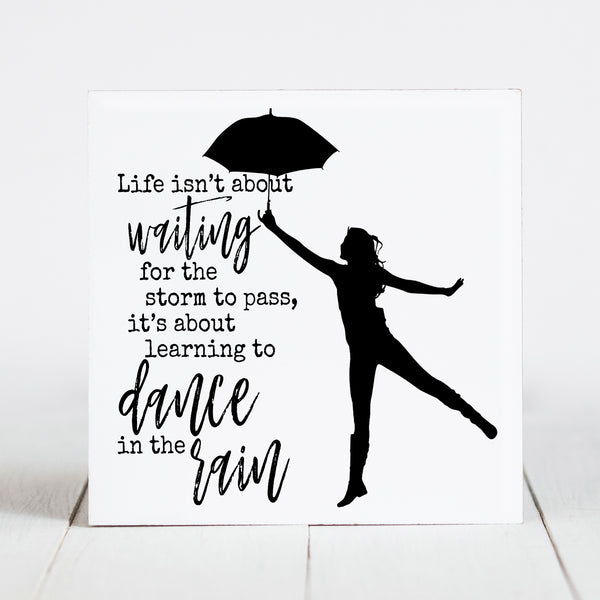 Dancing in the Rain... Inspirational Quote