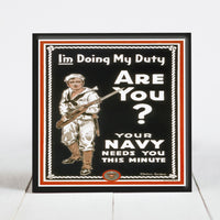 I'm Doing my Duty -  Navy Recruitment Poster c.1915 WWI
