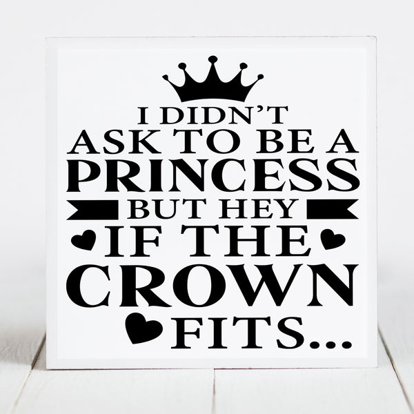 I Didn't Ask to Be a Princess...